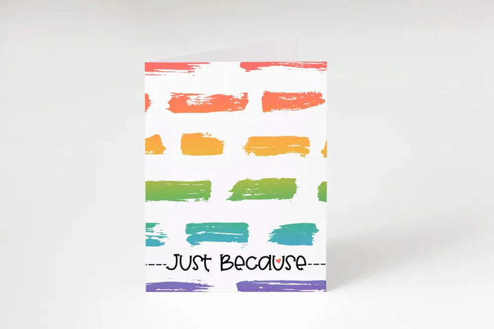 Just Because Card Rainbow Brushstrokes